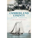 Cumberland County, New Jersey: 265 Years of History