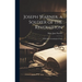 Joseph Warner, a Soldier of the Revolution; With Some Genealogical Notes