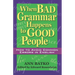 When Bad Grammar Happens to Good People: How to Avoid Common Errors in English