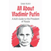 All About Vladimir Putin: A Kid's Guide to the President of Russia