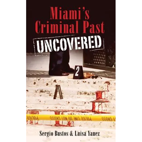 Miami's Criminal Past Uncovered