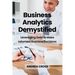 Business Analytics Demystified: Leveraging Data to Make Informed Business Decisions