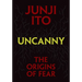 Uncanny: The Origins of Fear