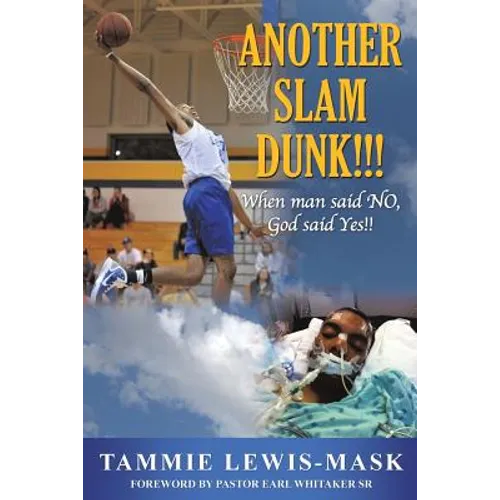 Another Slam Dunk!!!: When Man said NO, God said YES!!