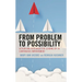 From Problem to Possibility: Action and Research for Leading Up to Continuous Improvement