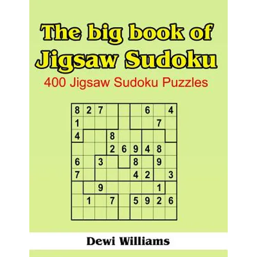 The Big Book of Jigsaw Sudoku: 400 Jigsaw Sudoku Puzzles