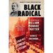 Black Radical: The Life and Times of William Monroe Trotter