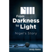 From Darkness to Light: Nigel's Story
