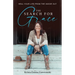 The Search for Grace: Heal Your Life From the Inside Out