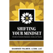 Shifting Your Mindset: A Guide to Overcome Depression, Anxiety and Trauma