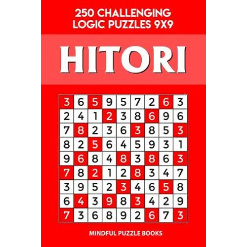 Hitori: 250 Challenging Logic Puzzles 9x9