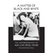 A Matter of Black and White: The Autobiography of Ada Lois Sipuel Fisher