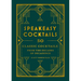 Speakeasy Cocktails: 50 Classic Cocktails from the Decades of Decadence