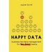 Happy Data: Business-Led Data Management for Non-Boring Teams