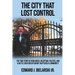 The City That Lost Control: The True Story of How Greed, Deception, Politics, and a Battle Over Green Energy Shattered a Community