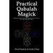 Practical Qabalah Magick: Working the Magic of the Practical Qabalah and the Tree of Life in the Western Mystery Tradition