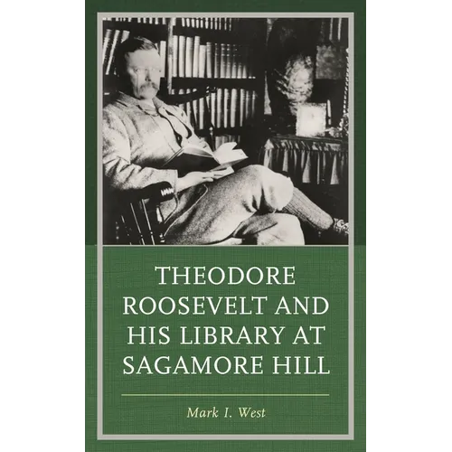 Theodore Roosevelt and His Library at Sagamore Hill