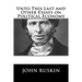 Unto This Last and Other Essays on Political Economy