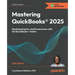 Mastering QuickBooks(R) 2025 - Sixth Edition: Bookkeeping for small businesses with US QuickBooks(R) Online