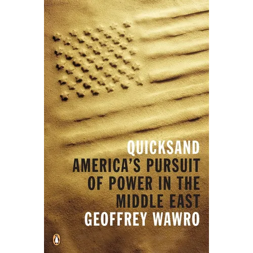 Quicksand: America's Pursuit of Power in the Middle East