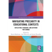 Navigating Precarity in Educational Contexts: Reflection, Pedagogy, and Activism for Change