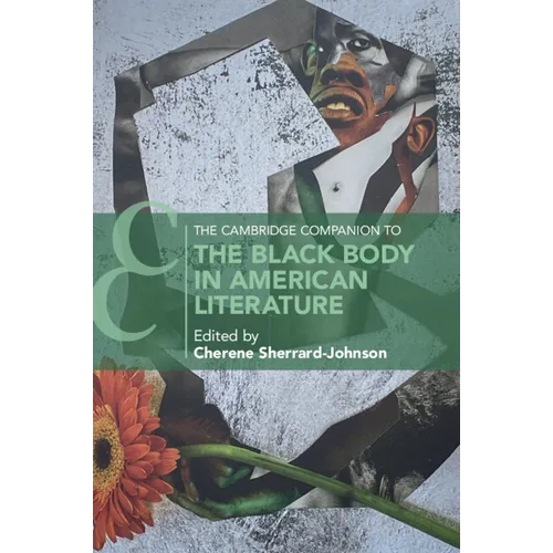 The Cambridge Companion to the Black Body in American Literature