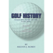 Golf History: Unusual facts, figures, and little known trivia, Book One, From 1400 to 1960