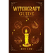 Witchcraft Guide: A Modern Guide to Witchcraft with Moon Spells, Rituals, Herbal Power, Crystal Magic, and Candle. Create Your Own Magical Life (2022