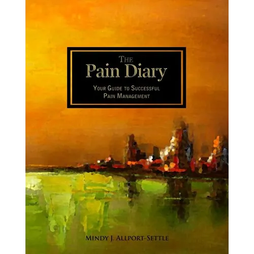 The Pain Diary: Your Guide to Successful Pain Management