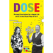 DOSE Personal Prescriptions for a Happier Life and 52 Science Based Ways to Get it