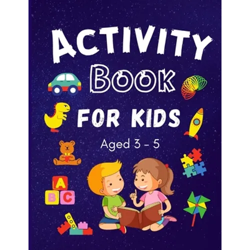 Activity Book for Kids ages 3-5: Colouring, Puzzles, Word search, Dot to Dot and mazes many more