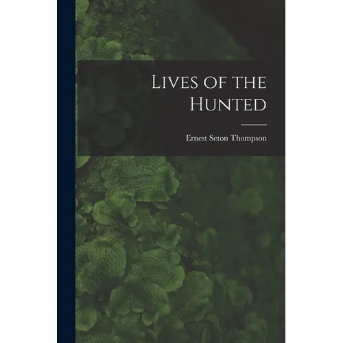 Lives of the Hunted