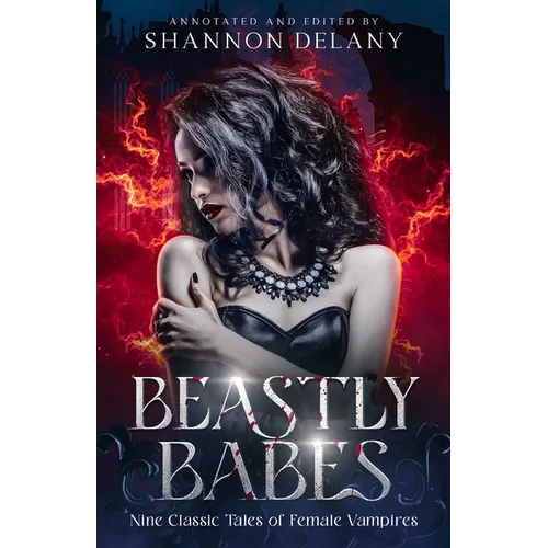 Beastly Babes: Nine Classic Tales of Female Vampires