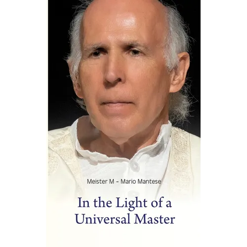 In the Light of a Universal Master: Encounters with Master M
