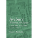 Avebury without the Stones: a Social History c.1550-1800