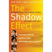 The Shadow Effect: Illuminating the Hidden Power of Your True Self