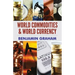 World Commodities & World Currency