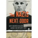 The Nazis Next Door: How America Became a Safe Haven for Hitler's Men