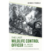 The Last Wildlife Control Officer in British Columbia: Thirty Years of Dealing with Problem Predators