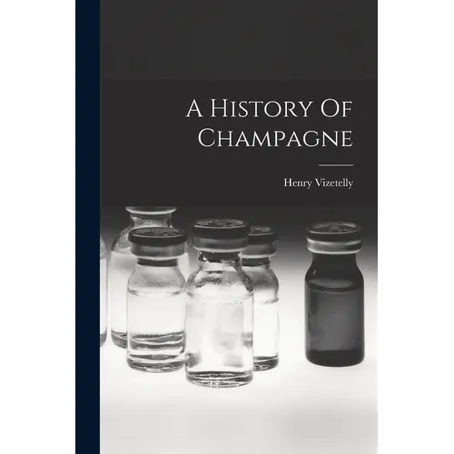 A History Of Champagne