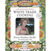 White Trash Cooking: 25th Anniversary Edition [A Cookbook]