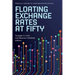 Floating Exchange Rates at Fifty