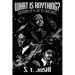 What Is Anything?: Memoirs of a Life in Lovecraft