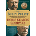 The Bully Pulpit: Theodore Roosevelt, William Howard Taft, and the Golden Age of Journalism