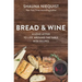 Bread and Wine: A Love Letter to Life Around the Table with Recipes
