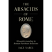 The Arsacids of Rome: Misunderstanding in Roman-Parthian Relations Volume 2