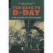 Ten Days to D-Day: Citizens and Soldiers on the Eve of the Invasion