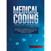 Medical Coding and Billing Fundamentals: The Definitive Handbook to Launch a Prosperous Career in Medical Billing and Coding for a Promising Financial
