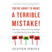 You're About to Make a Terrible Mistake