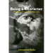 Being a Character: Psychoanalysis and Self Experience